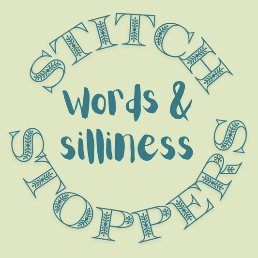 Words & Silliness Stitch Stoppers