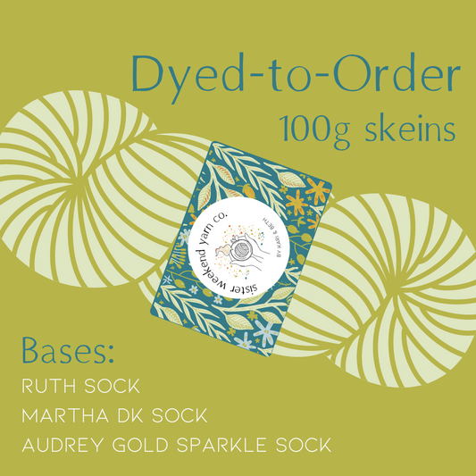 Get the {100g skeins of} Yarn You Want (AKA Dyed-to-Order)