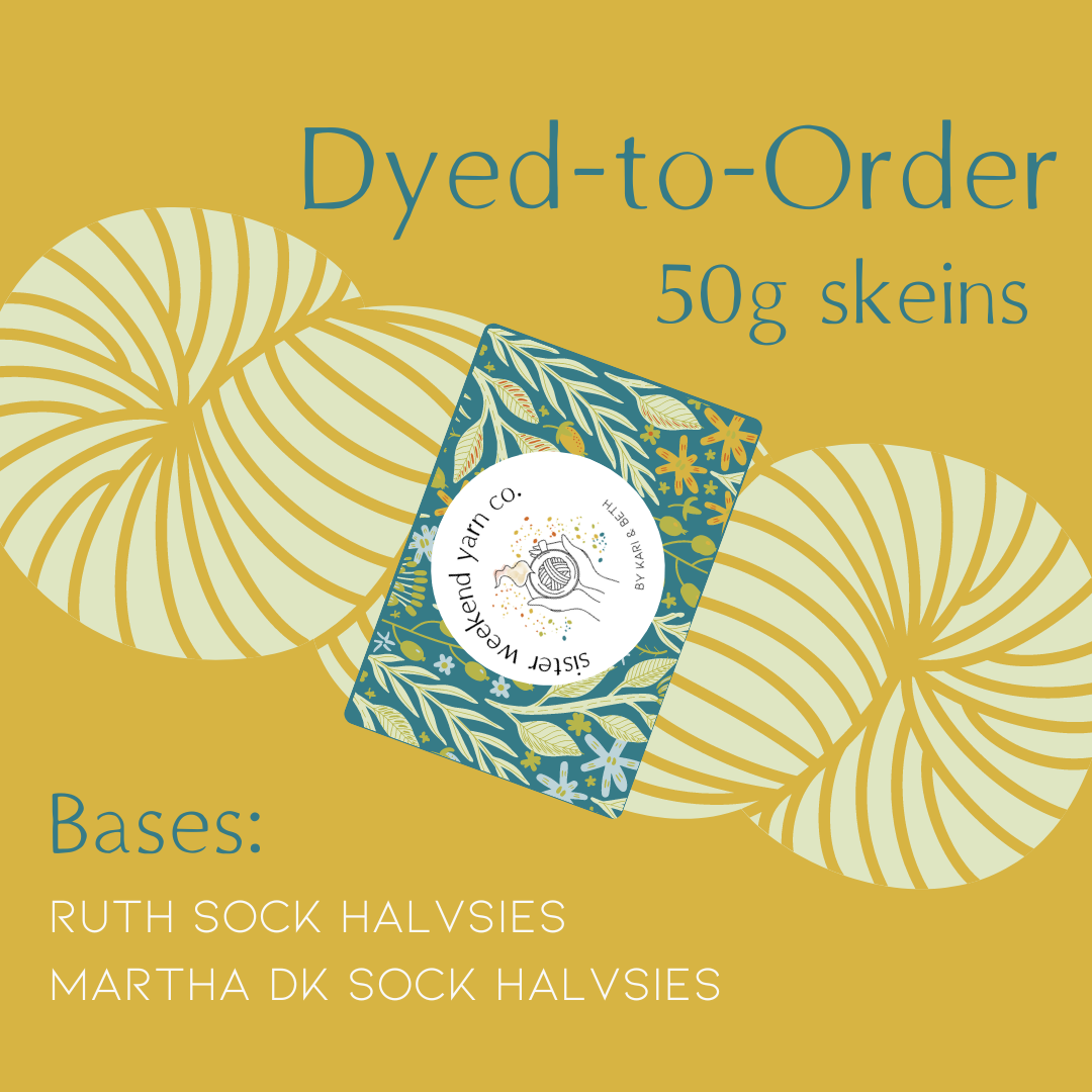 Get the {50g skeins of} Yarn You Want (AKA Dyed-to-Order)